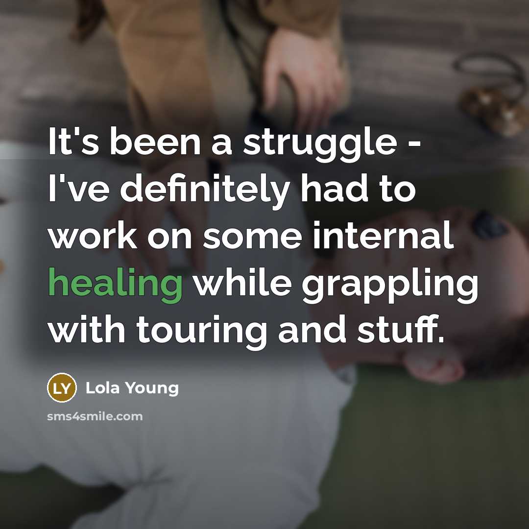“It's been a struggle - I've definitely had to work…” quote by Lola Young