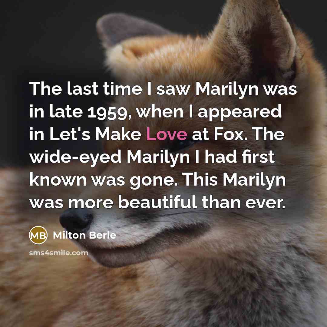 “The last time I saw Marilyn was in late 1959,…” quote by Milton Berle