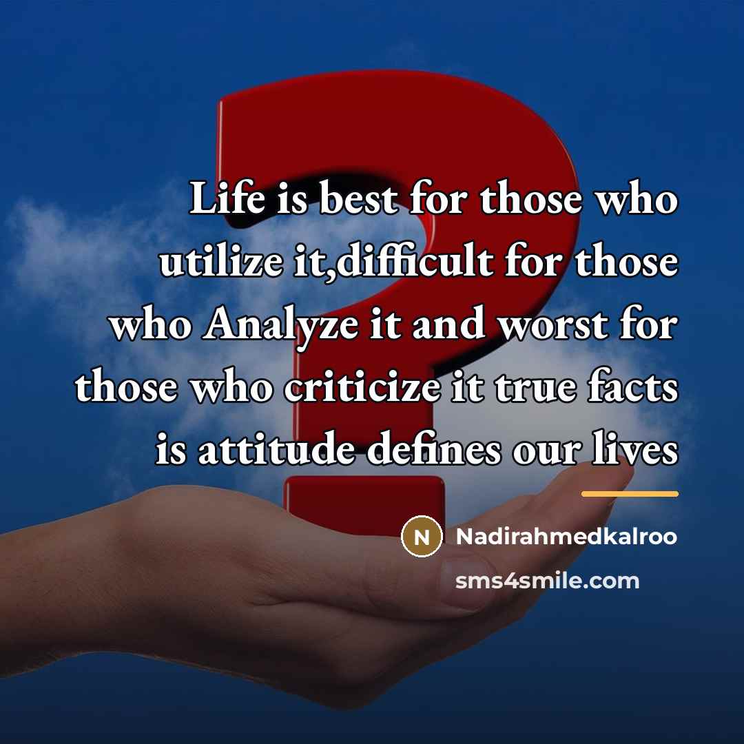 “Life is best for those who utilize it,difficult for those…” quote by Nadirahmedkalroo