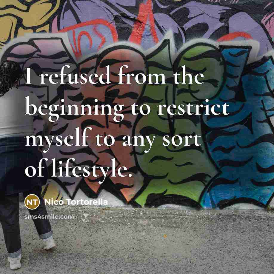 “I refused from the beginning to restrict myself to any…” quote by Nico Tortorella
