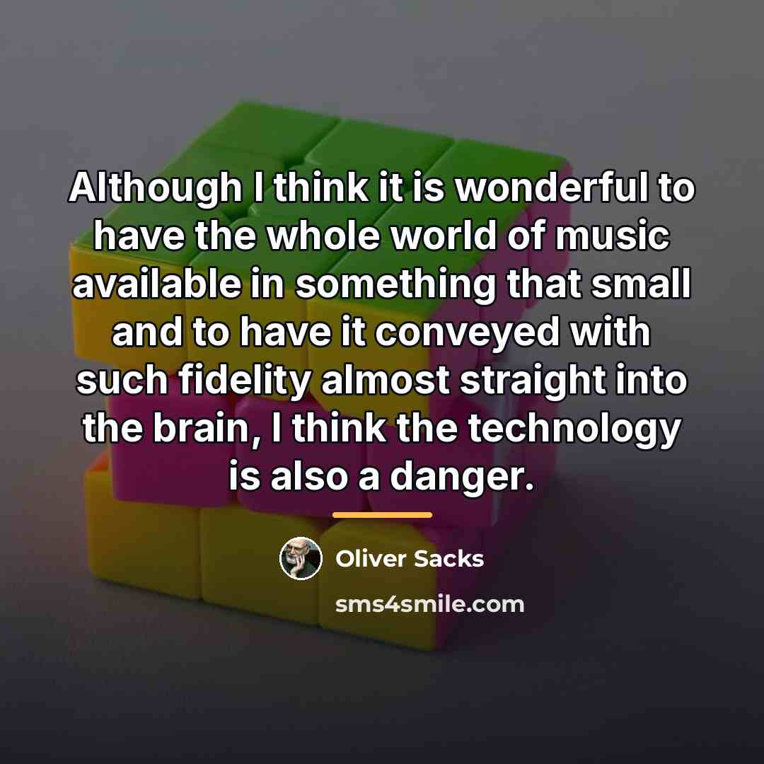 “Although I think it is wonderful to have the whole…” quote by Oliver Sacks