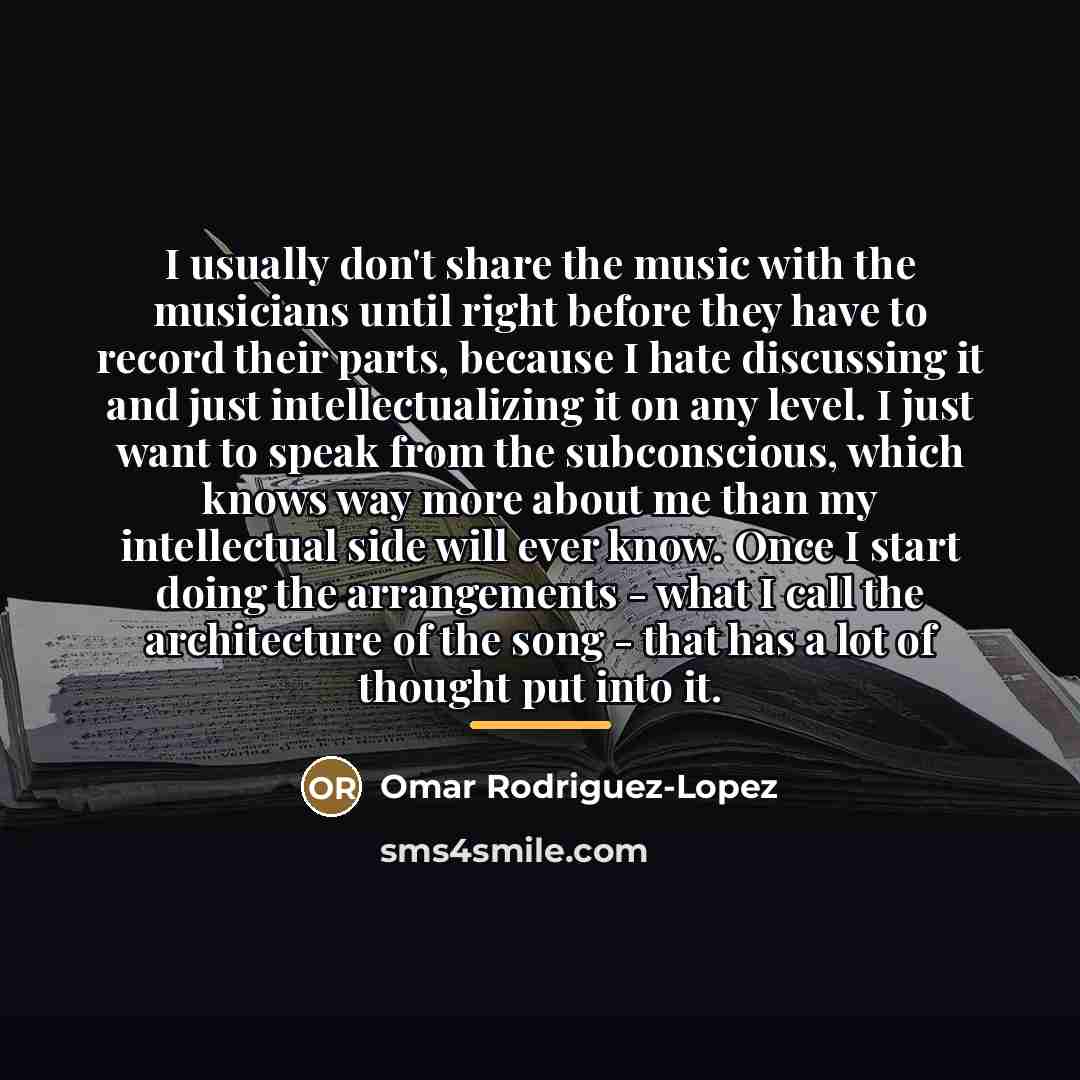 “I usually don't share the music with the musicians until…” quote by Omar Rodriguez-Lopez