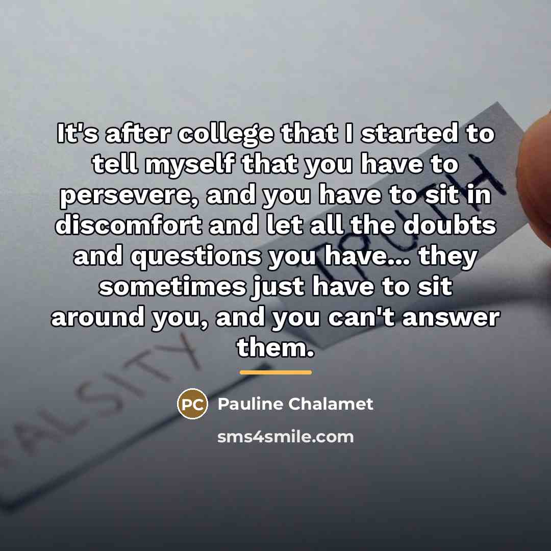 “It's after college that I started to tell myself that…” quote by Pauline Chalamet