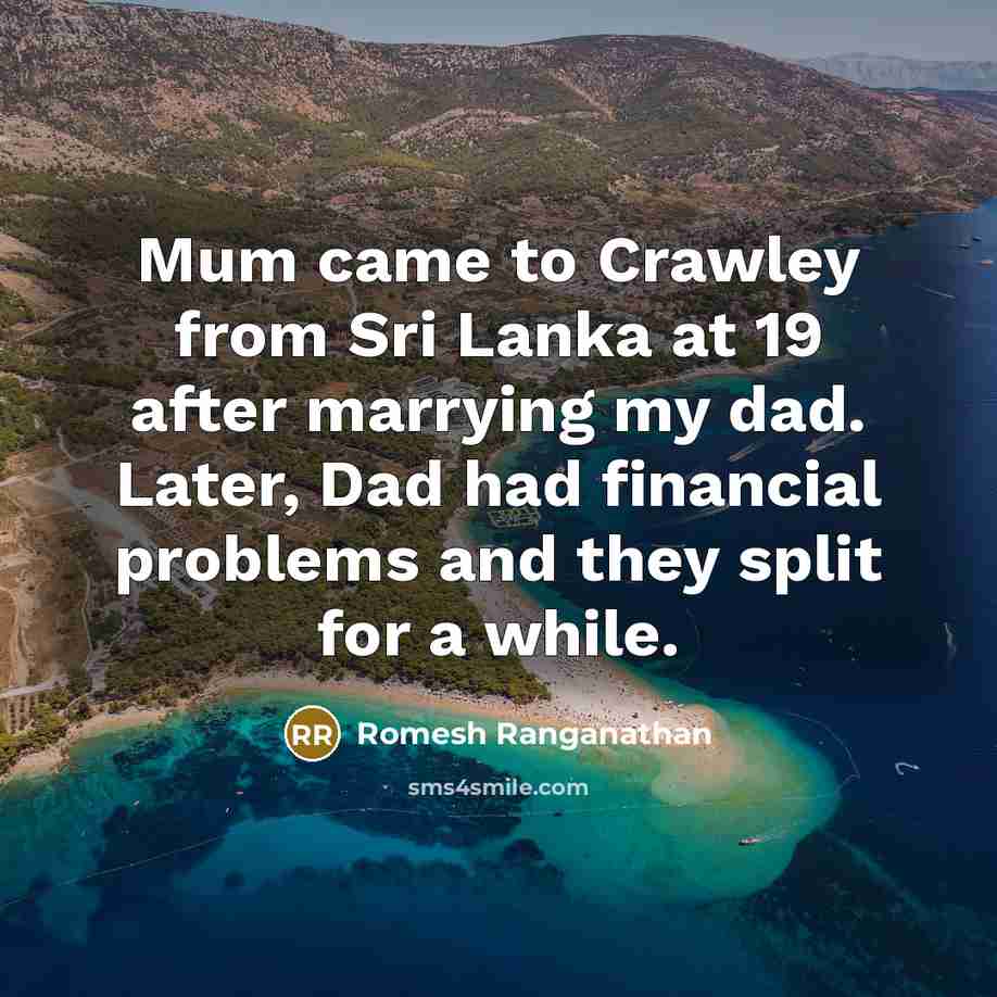 “Mum came to Crawley from Sri Lanka at 19 after…” quote by Romesh Ranganathan