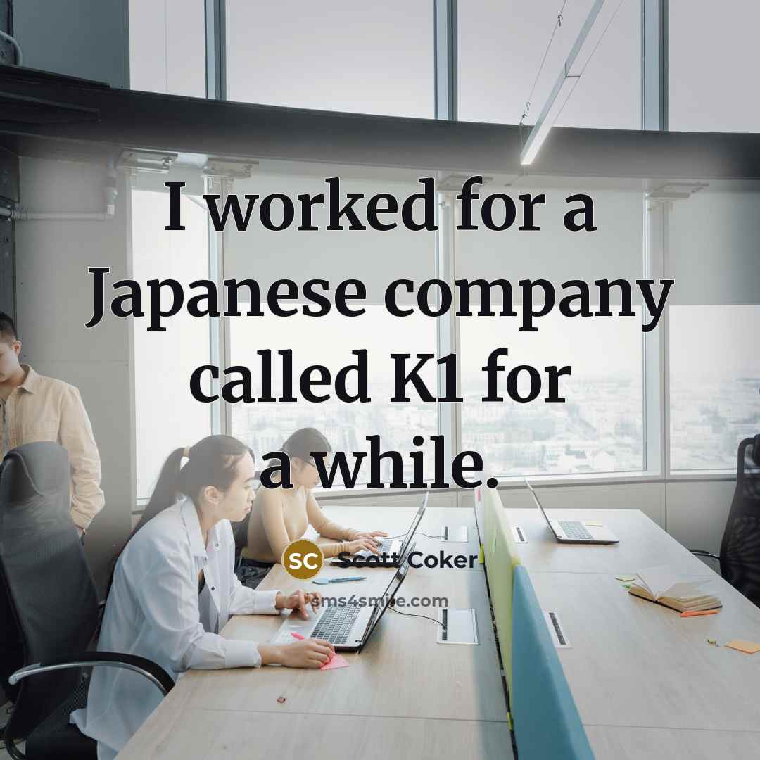 “I worked for a Japanese company called K1 for a…” quote by Scott Coker
