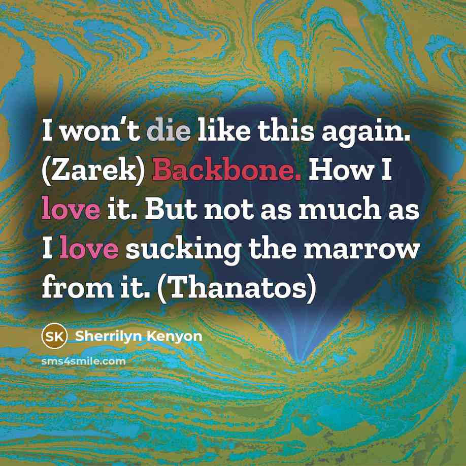 “I won’t die like this again. (Zarek) Backbone. How I…” quote by Sherrilyn Kenyon