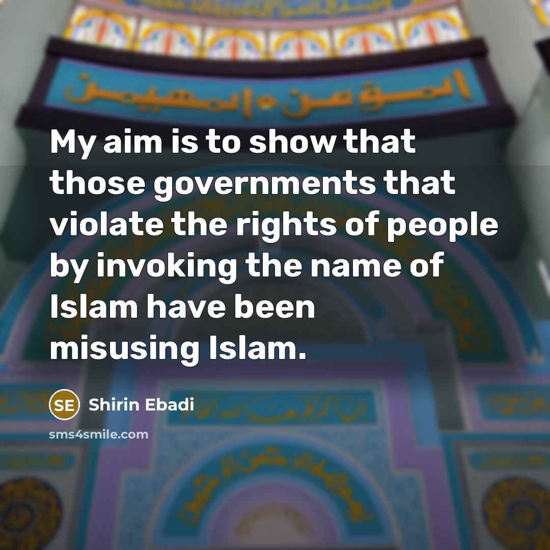 “My aim is to show that those governments that violate…” quote by Shirin Ebadi