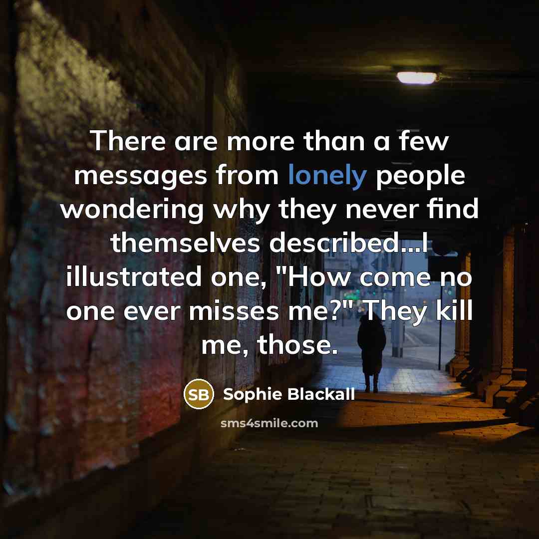 “There are more than a few messages from lonely people…” quote by Sophie Blackall