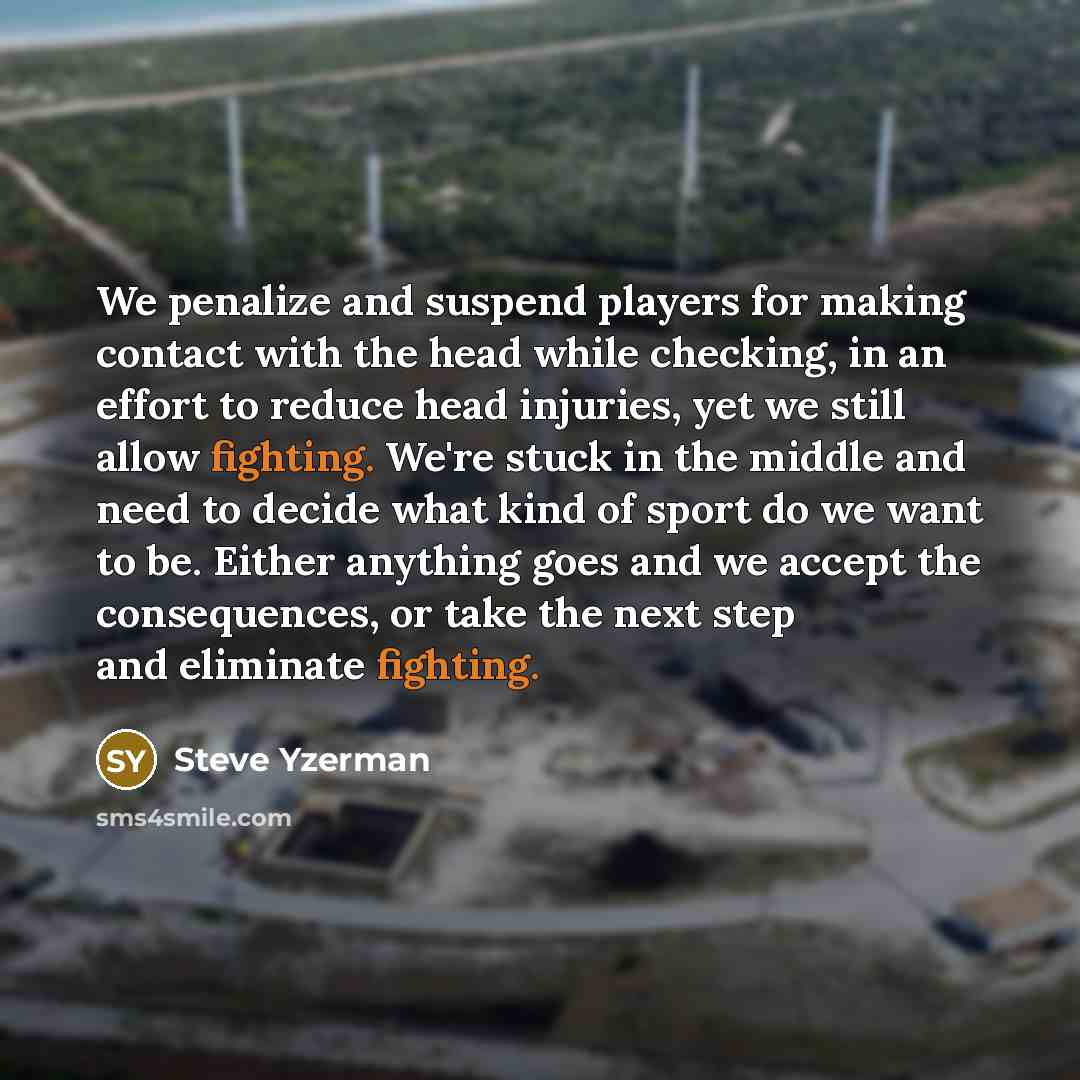 “We penalize and suspend players for making contact with the…” quote by Steve Yzerman