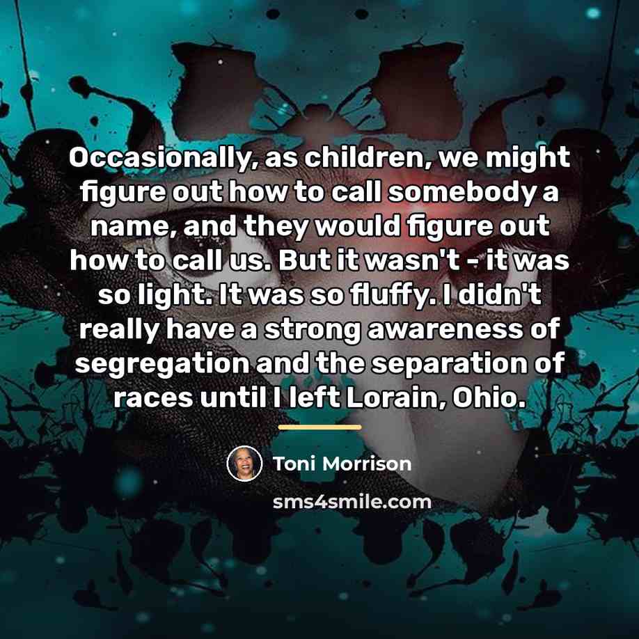 “Occasionally, as children, we might figure out how to call…” quote by Toni Morrison