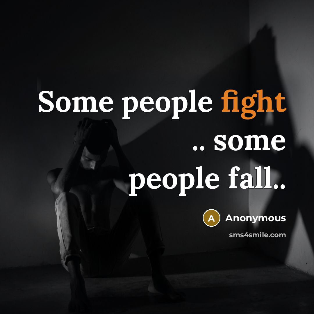 “Some people fight .. some people fall..” quote by Anonymous