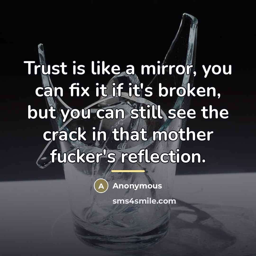 “Trust is like a mirror, you can fix it if…” quote by Anonymous