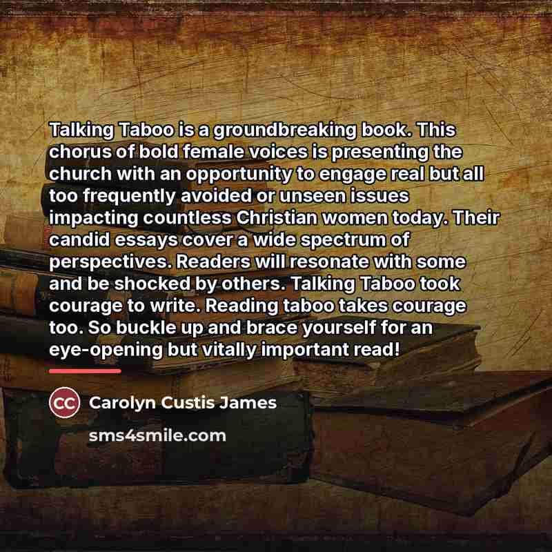 “Talking Taboo is a groundbreaking book. This chorus of bold…” quote by Carolyn Custis James