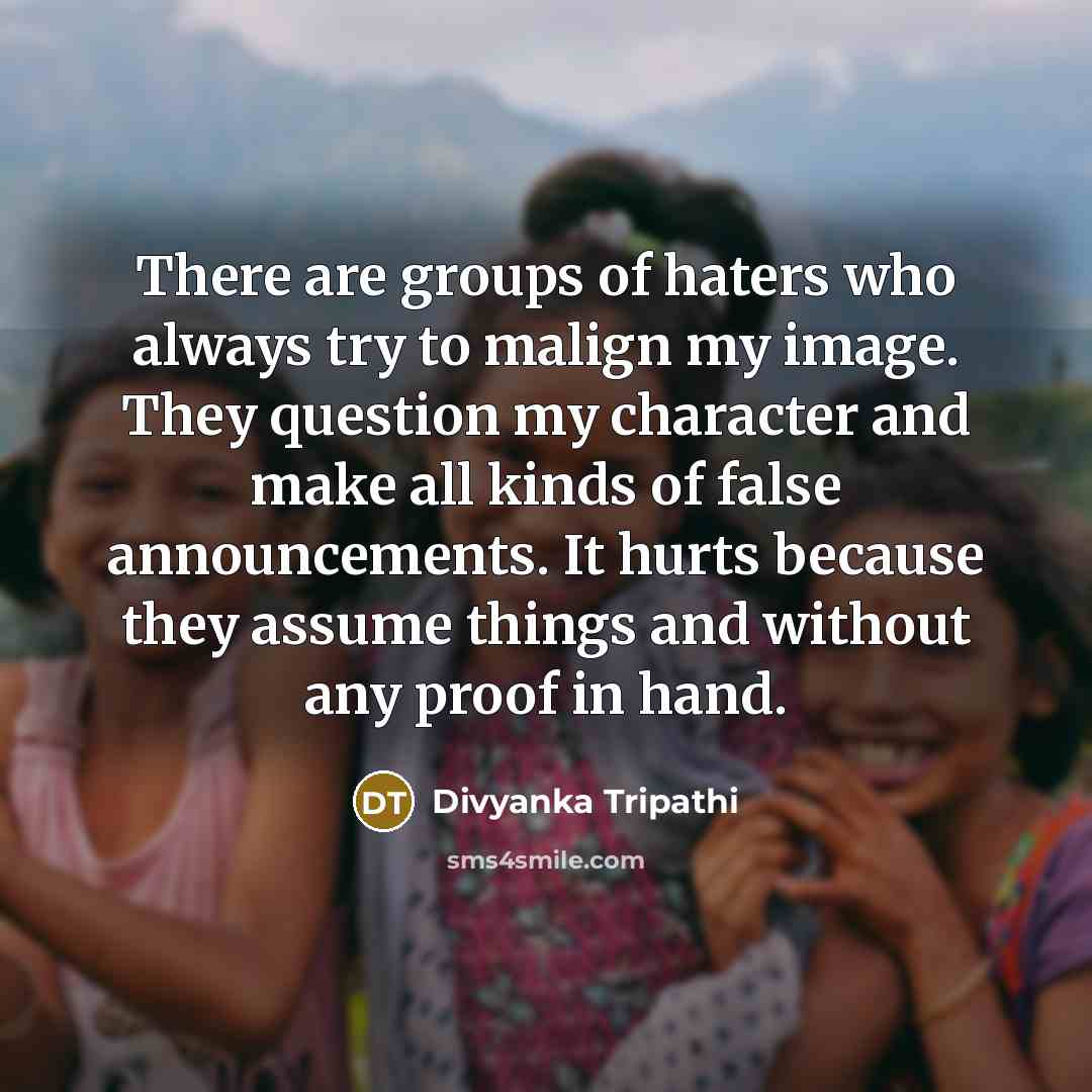 “There are groups of haters who always try to malign…” quote by Divyanka Tripathi