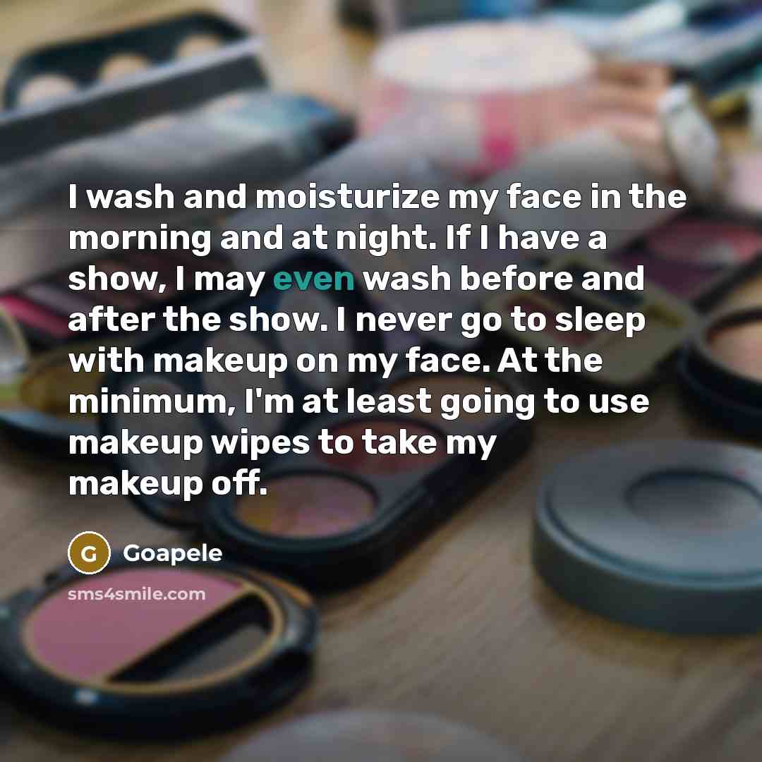 “I wash and moisturize my face in the morning and…” quote by Goapele