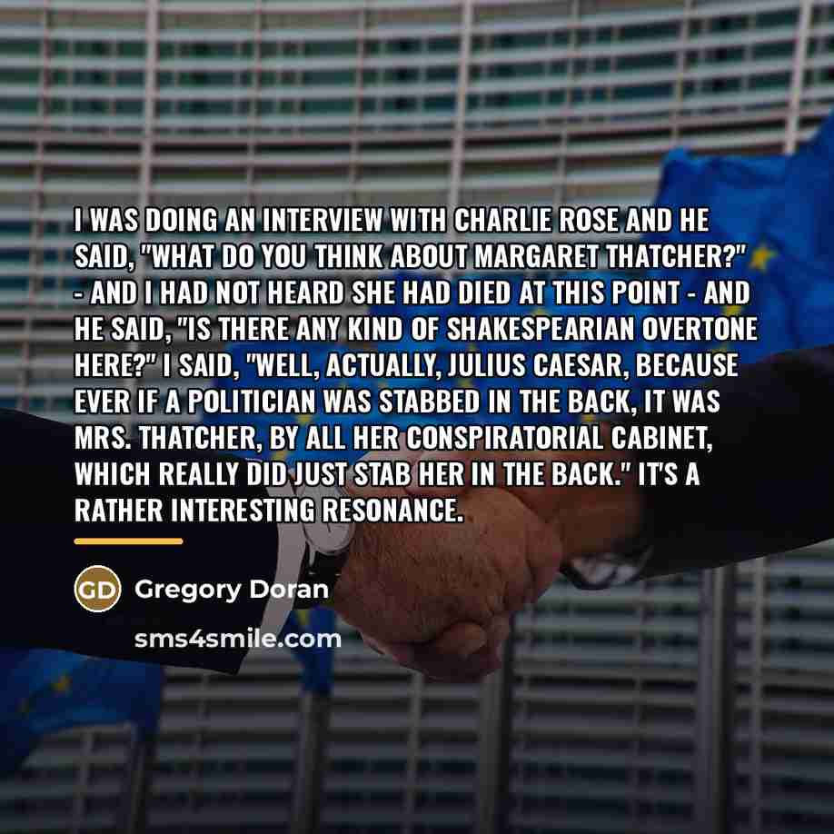 “I was doing an interview with Charlie Rose and he…” quote by Gregory Doran