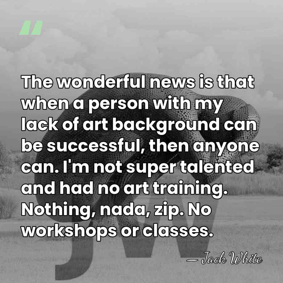 The wonderful news is that when a person with my lack of&hellip; - Jack White