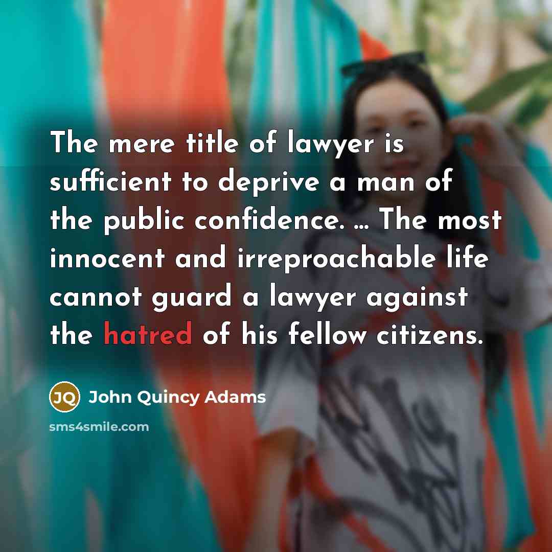 “The mere title of lawyer is sufficient to deprive a…” quote by John Quincy Adams