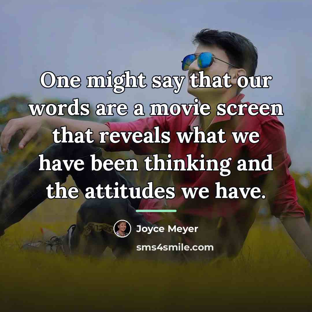 “One might say that our words are a movie screen…” quote by Joyce Meyer