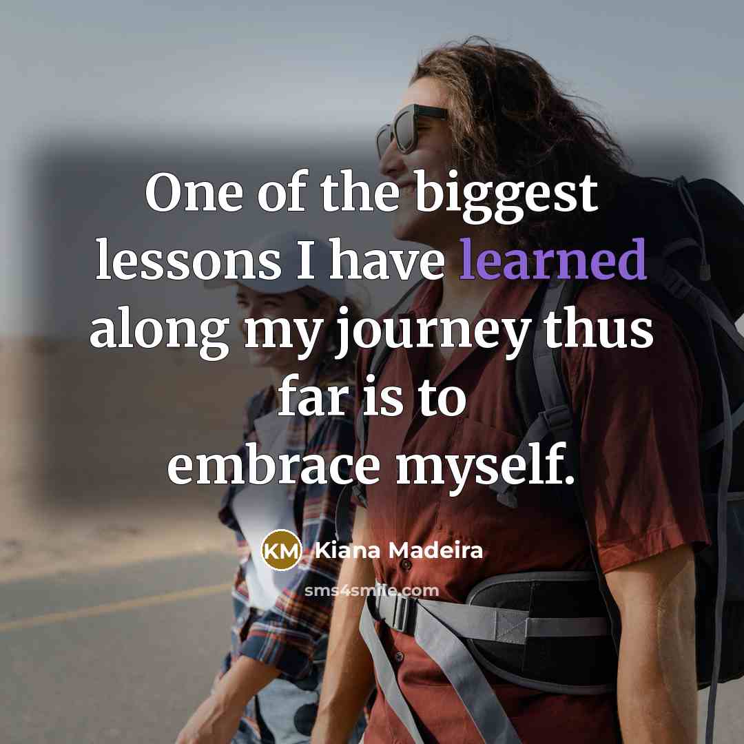“One of the biggest lessons I have learned along my…” quote by Kiana Madeira