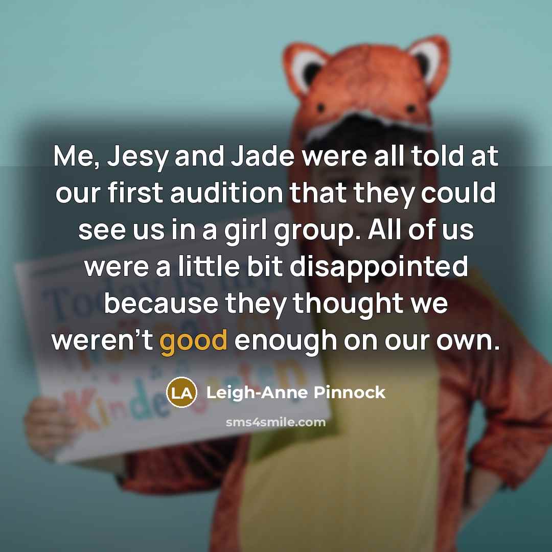 “Me, Jesy and Jade were all told at our first…” quote by Leigh-Anne Pinnock