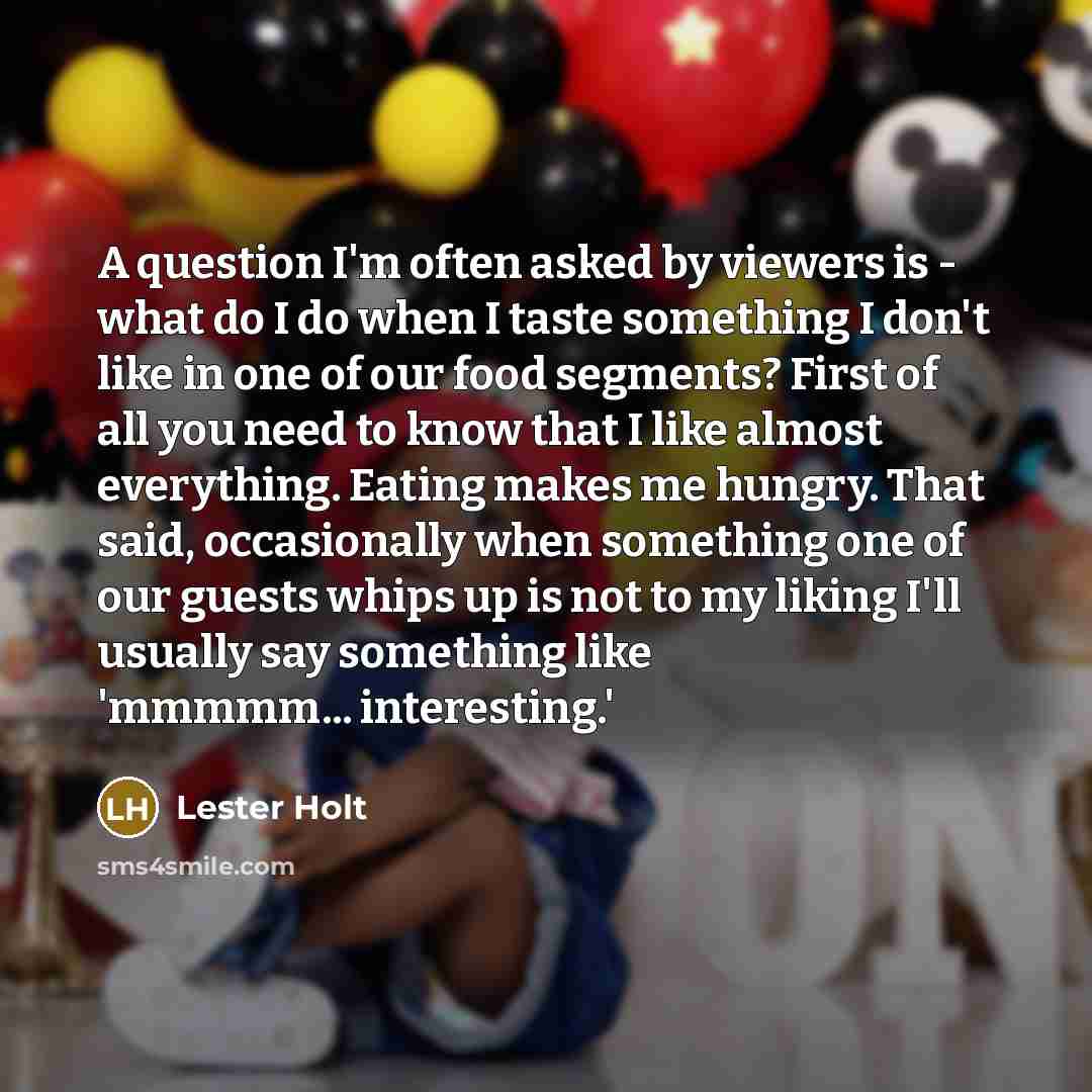 “A question I'm often asked by viewers is - what…” quote by Lester Holt