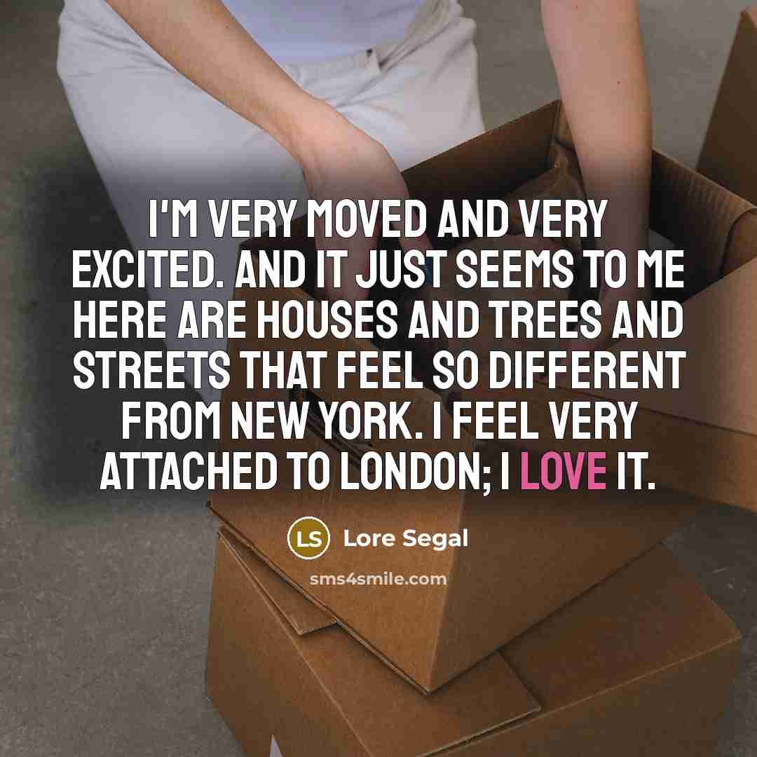 “I'm very moved and very excited. And it just seems…” quote by Lore Segal