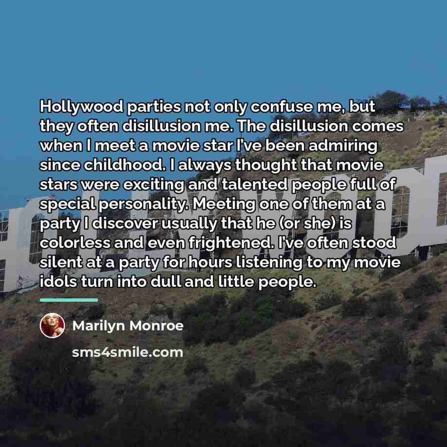 “Hollywood parties not only confuse me, but they often disillusion…” quote by Marilyn Monroe