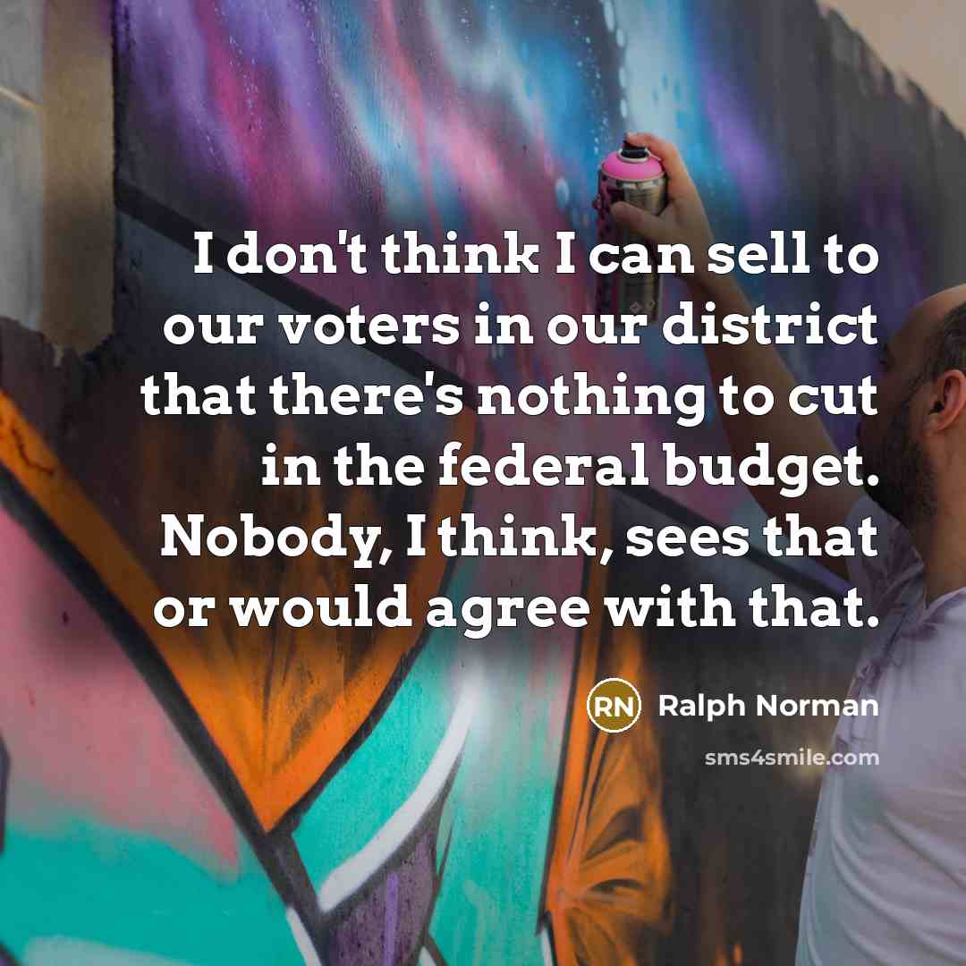 “I don't think I can sell to our voters in…” quote by Ralph Norman