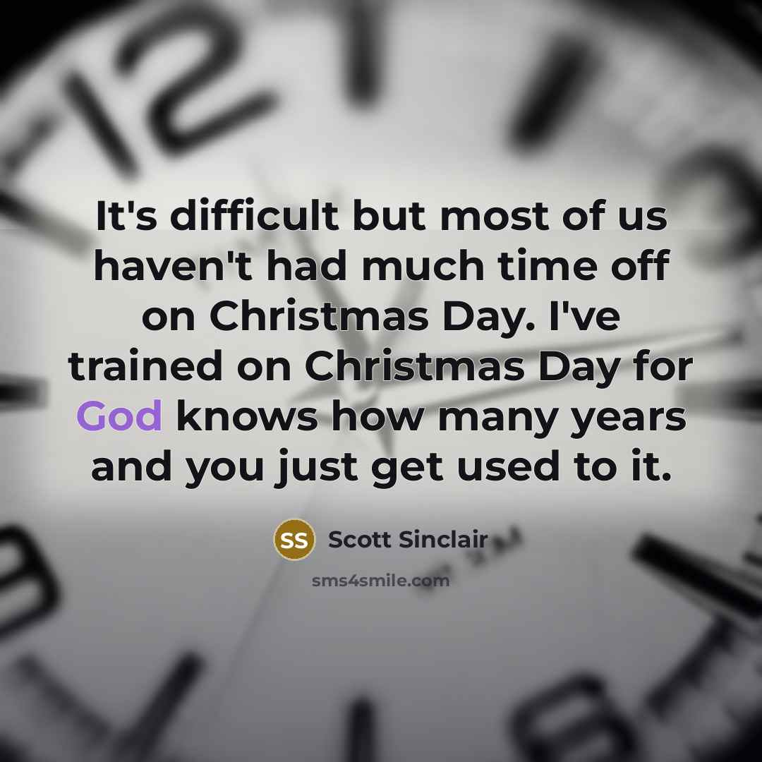 “It's difficult but most of us haven't had much time…” quote by Scott Sinclair
