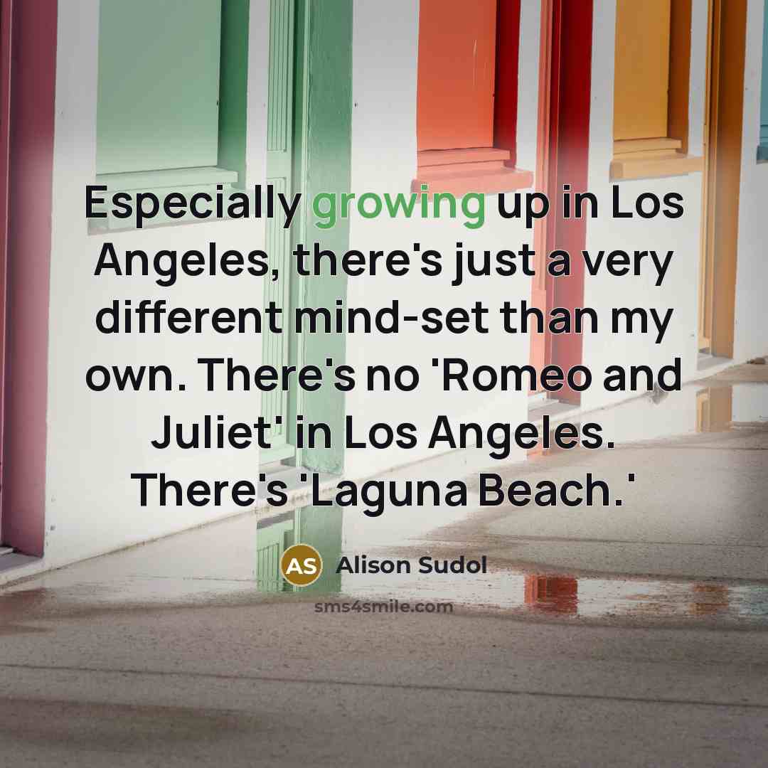 “Especially growing up in Los Angeles, there's just a very…” quote by Alison Sudol