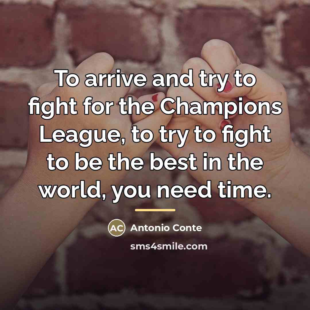 “To arrive and try to fight for the Champions League,…” quote by Antonio Conte