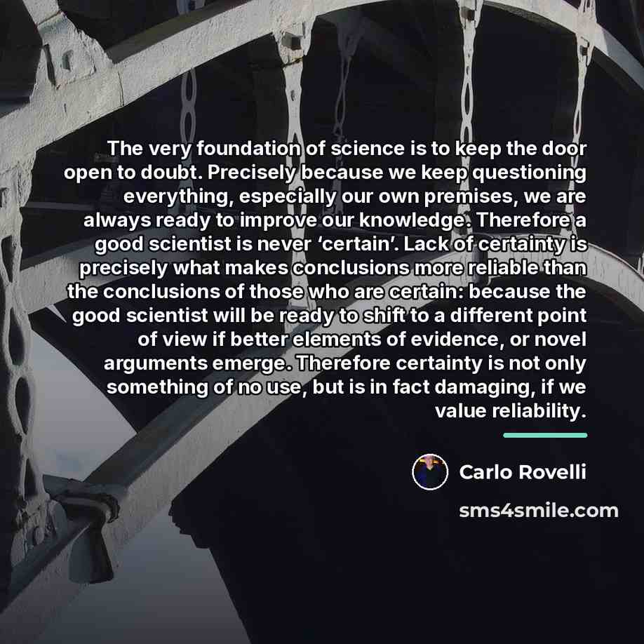 “The very foundation of science is to keep the door…” quote by Carlo Rovelli
