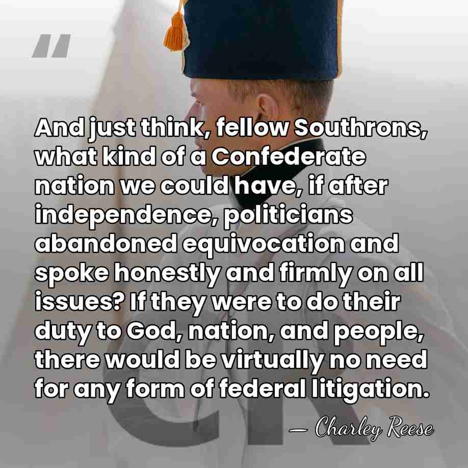 And just think, fellow Southrons, what kind of a Confederate nation we&hellip; - Charley Reese