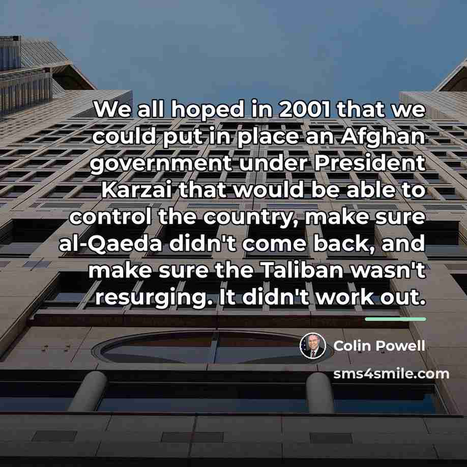“We all hoped in 2001 that we could put in…” quote by Colin Powell