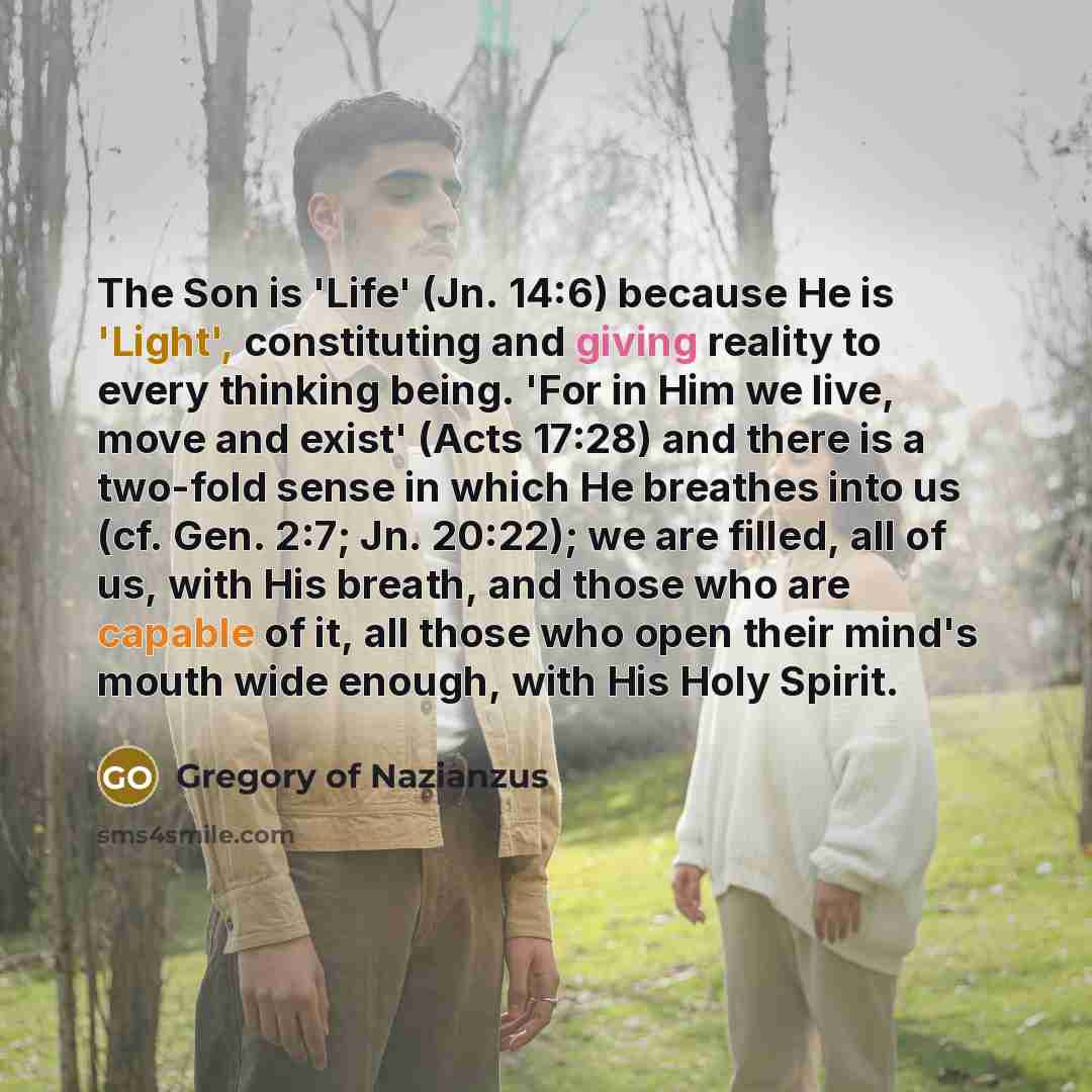 “The Son is 'Life' (Jn. 14:6) because He is 'Light',…” quote by Gregory of Nazianzus