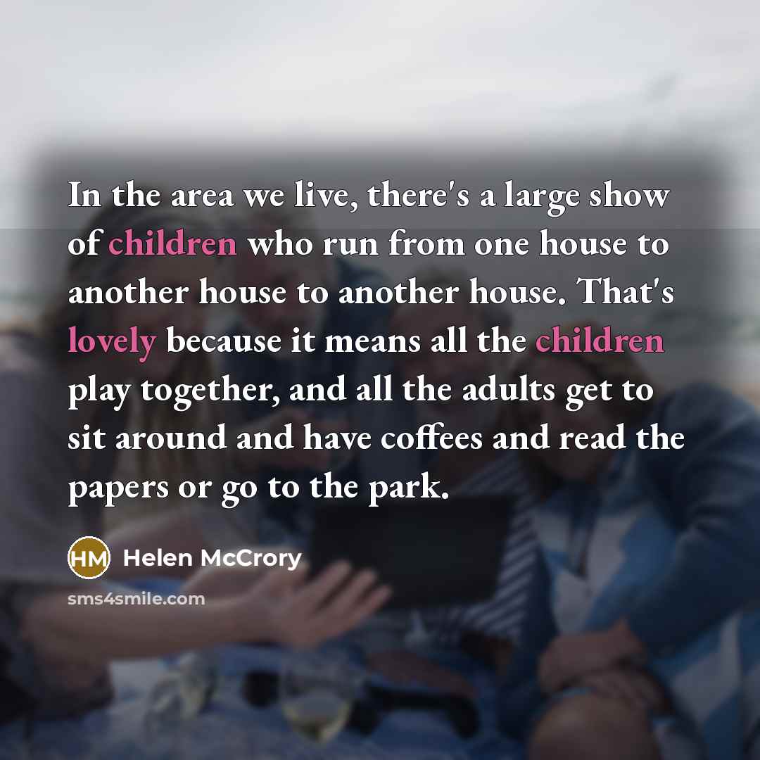 “In the area we live, there's a large show of…” quote by Helen McCrory