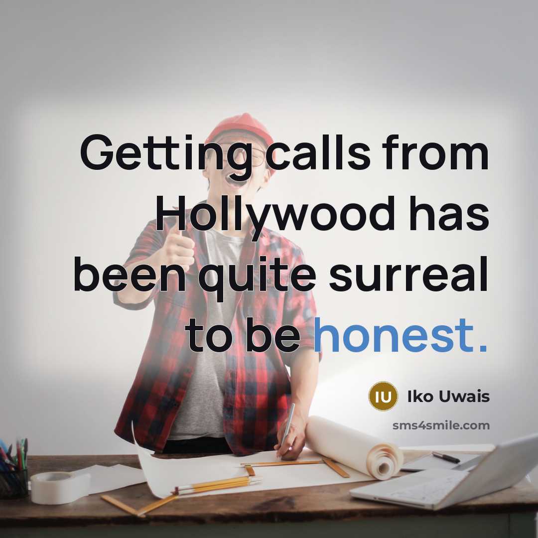 “Getting calls from Hollywood has been quite surreal to be…” quote by Iko Uwais