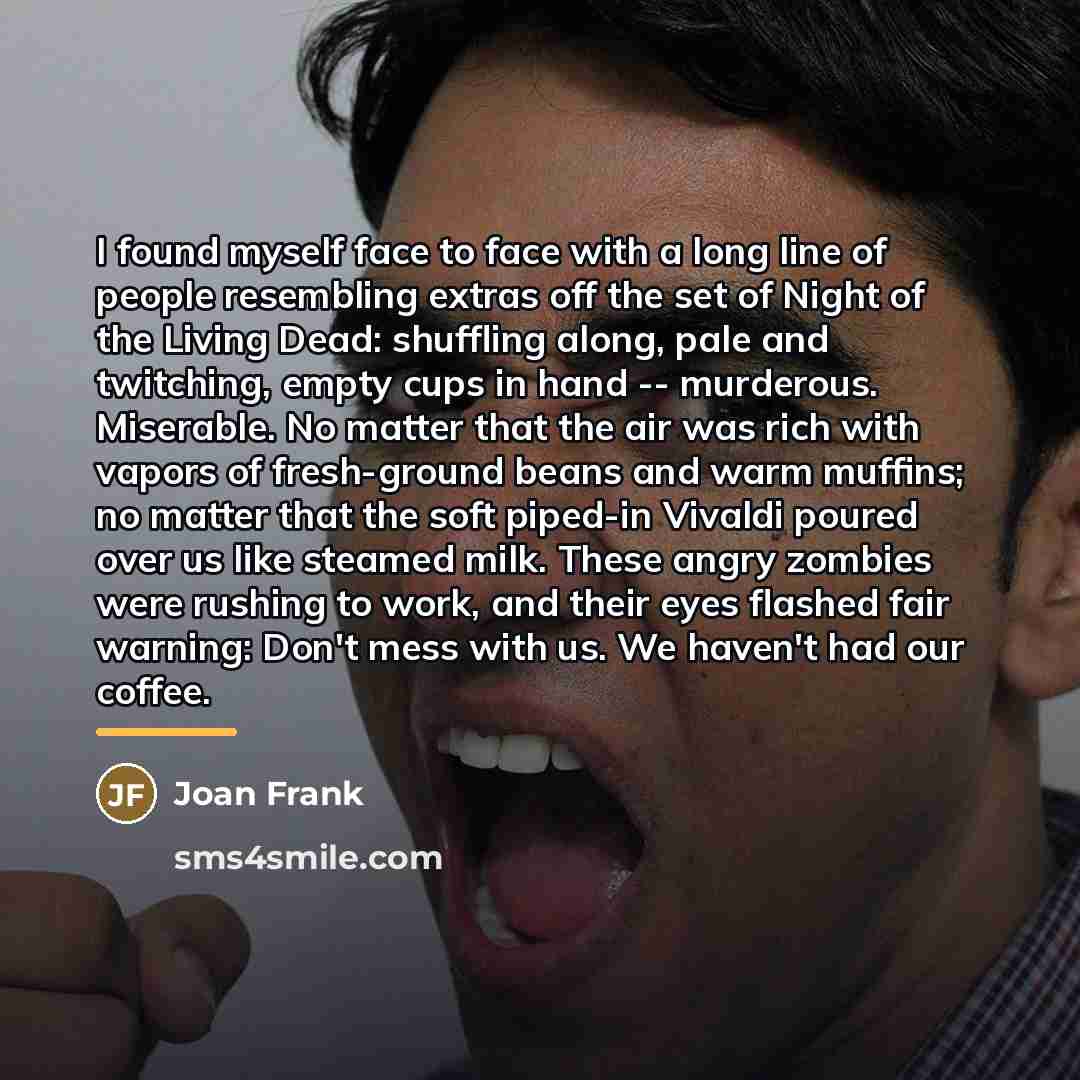 “I found myself face to face with a long line…” quote by Joan Frank