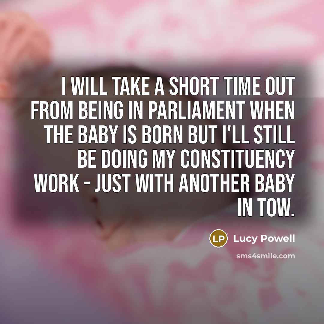 “I will take a short time out from being in…” quote by Lucy Powell