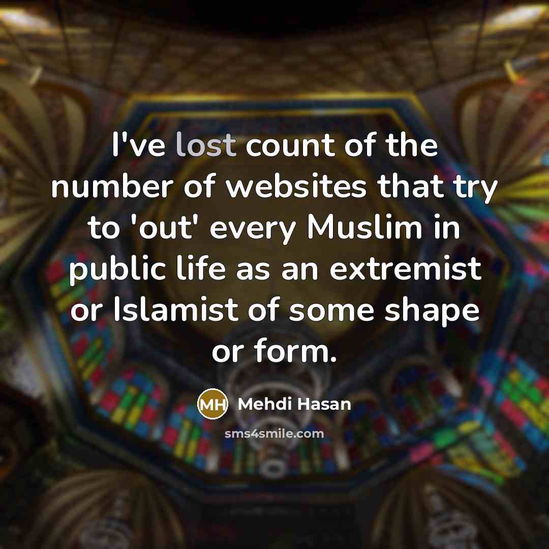“I've lost count of the number of websites that try…” quote by Mehdi Hasan