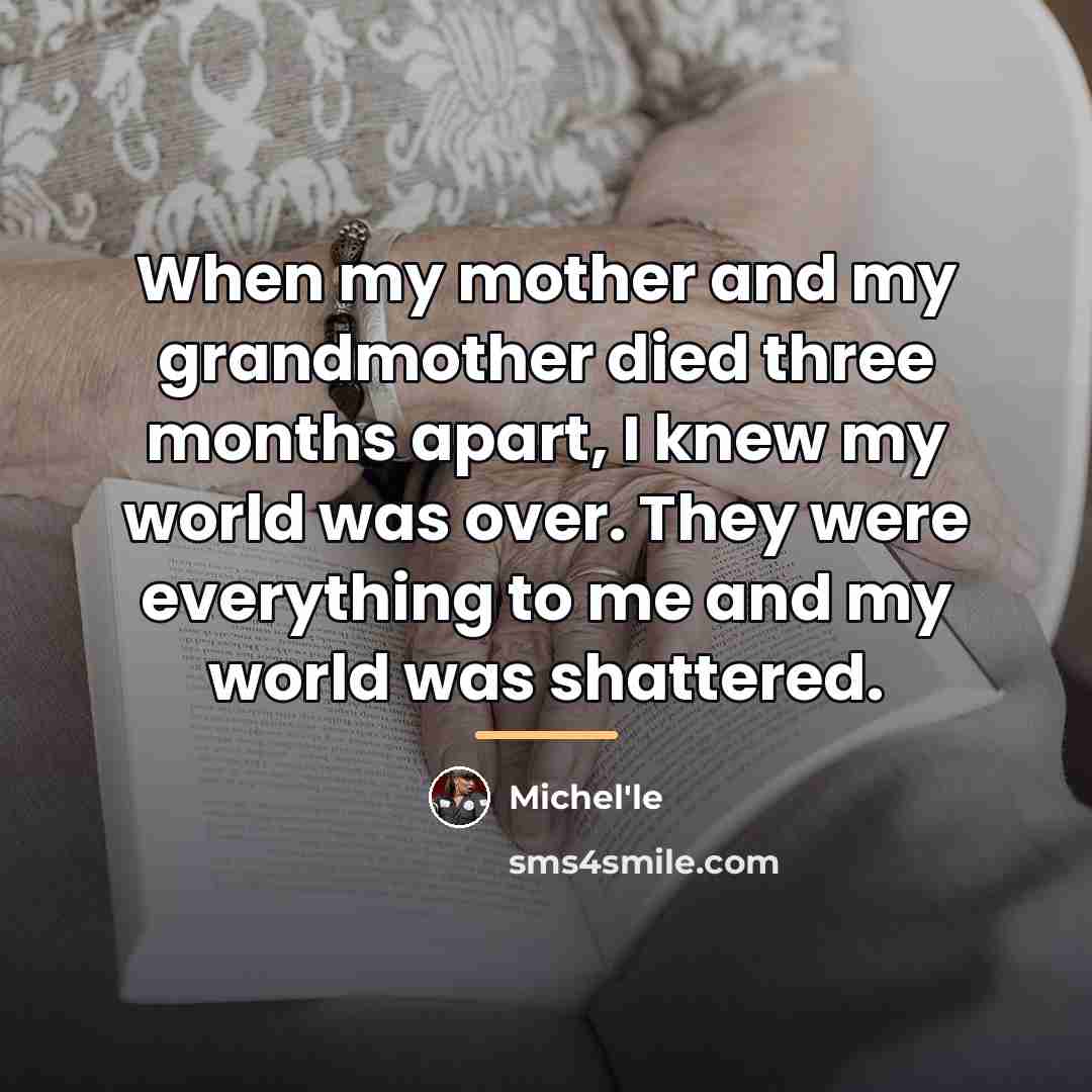 “When my mother and my grandmother died three months apart,…” quote by Michel'le