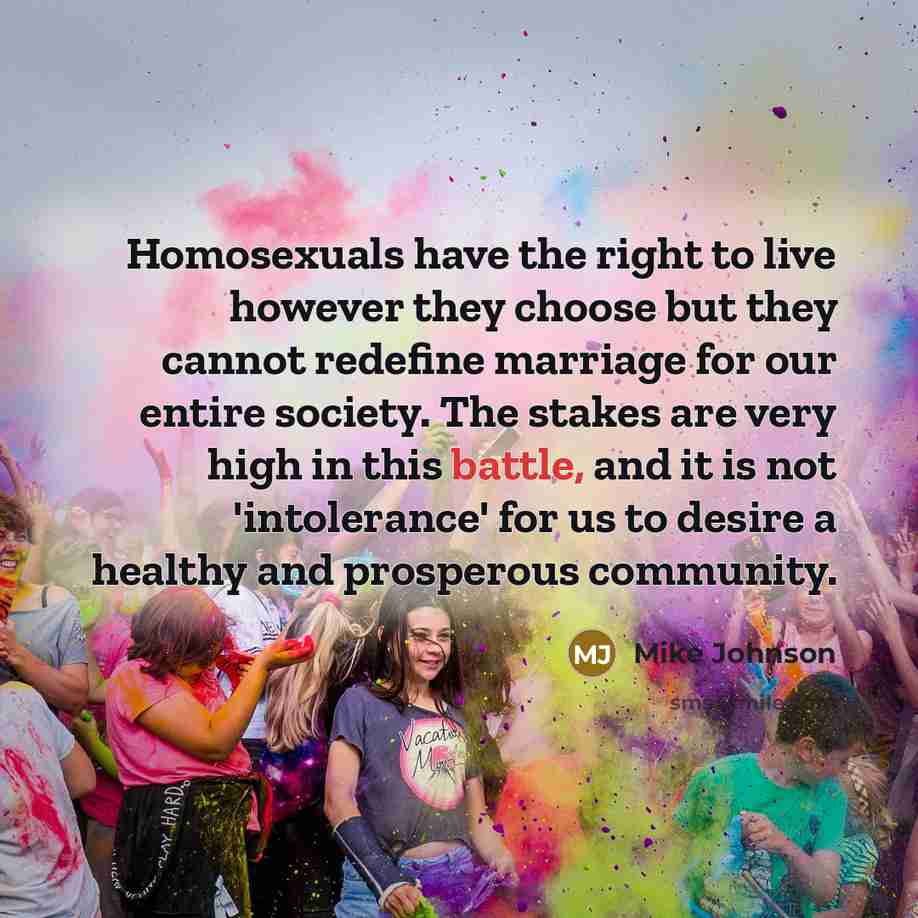 “Homosexuals have the right to live however they choose but…” quote by Mike Johnson
