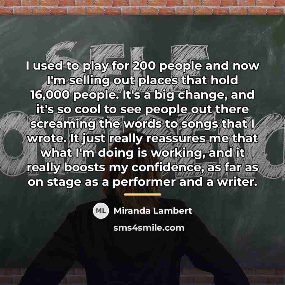 “I used to play for 200 people and now I'm…” quote by Miranda Lambert