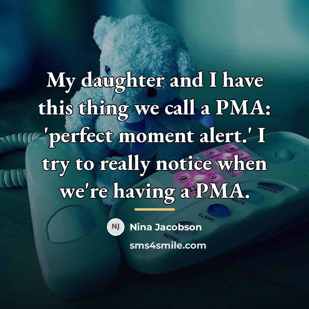 “My daughter and I have this thing we call a…” quote by Nina Jacobson