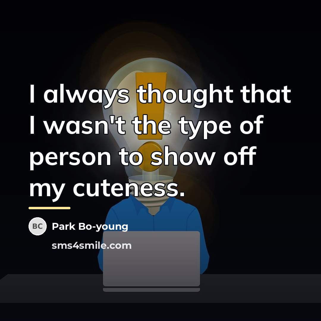 “I always thought that I wasn't the type of person…” quote by Park Bo-young