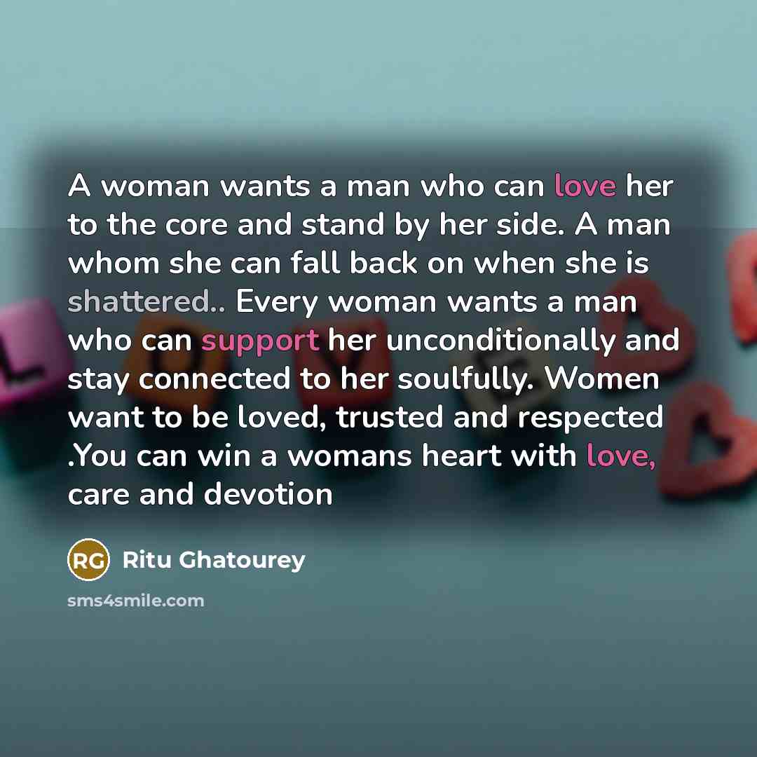 “A woman wants a man who can love her to…” quote by Ritu Ghatourey