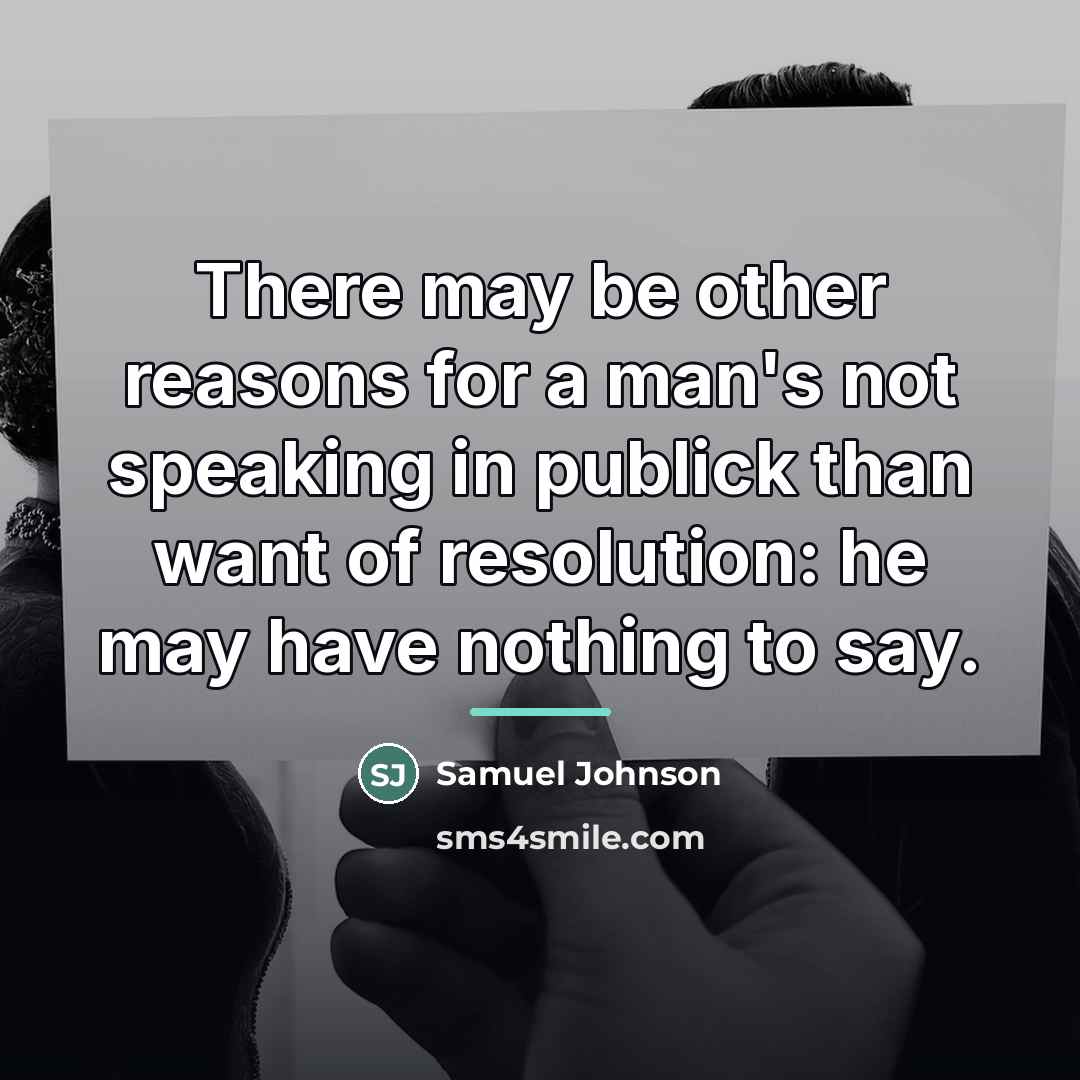 “There may be other reasons for a man's not speaking…” quote by Samuel Johnson