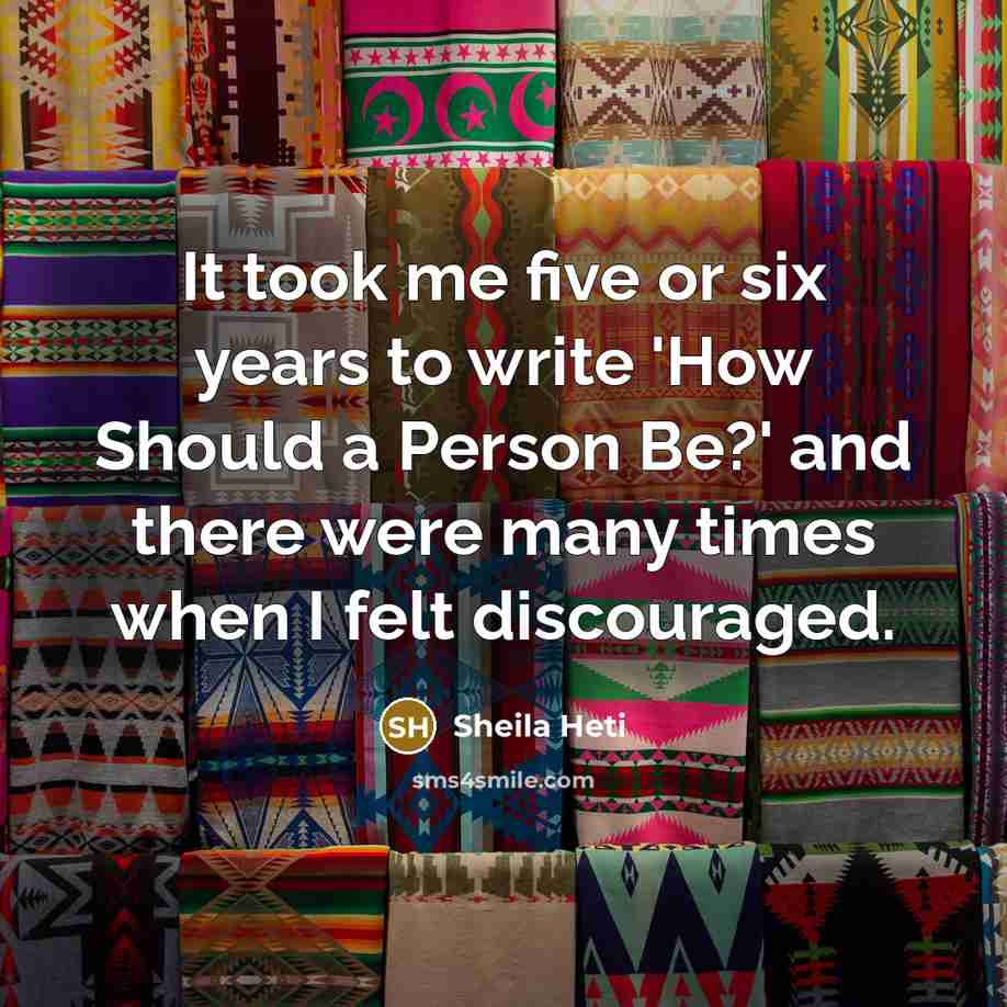 “It took me five or six years to write 'How…” quote by Sheila Heti