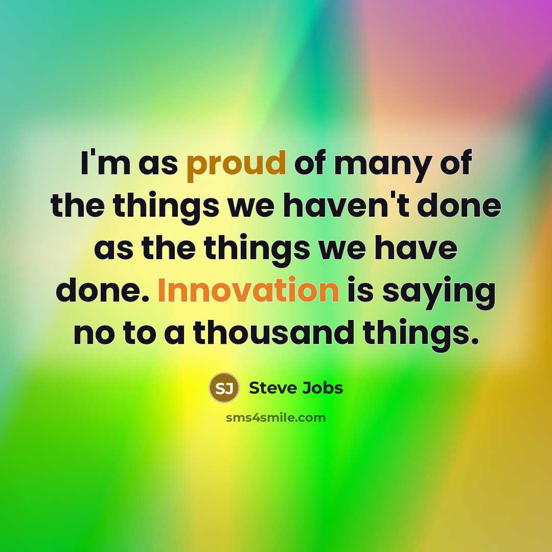 “I'm as proud of many of the things we haven't…” quote by Steve Jobs
